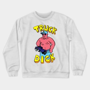 Truck Dick Crewneck Sweatshirt